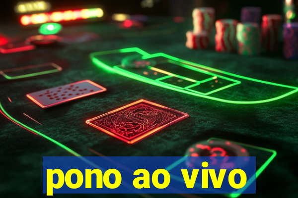 pono ao vivo